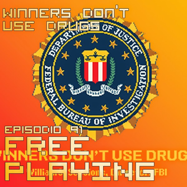 Free Playing #91: Winners Don't Use Drugs
