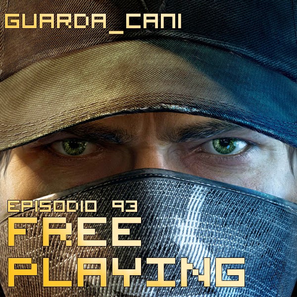 Free Playing #93: Guarda_Cani
