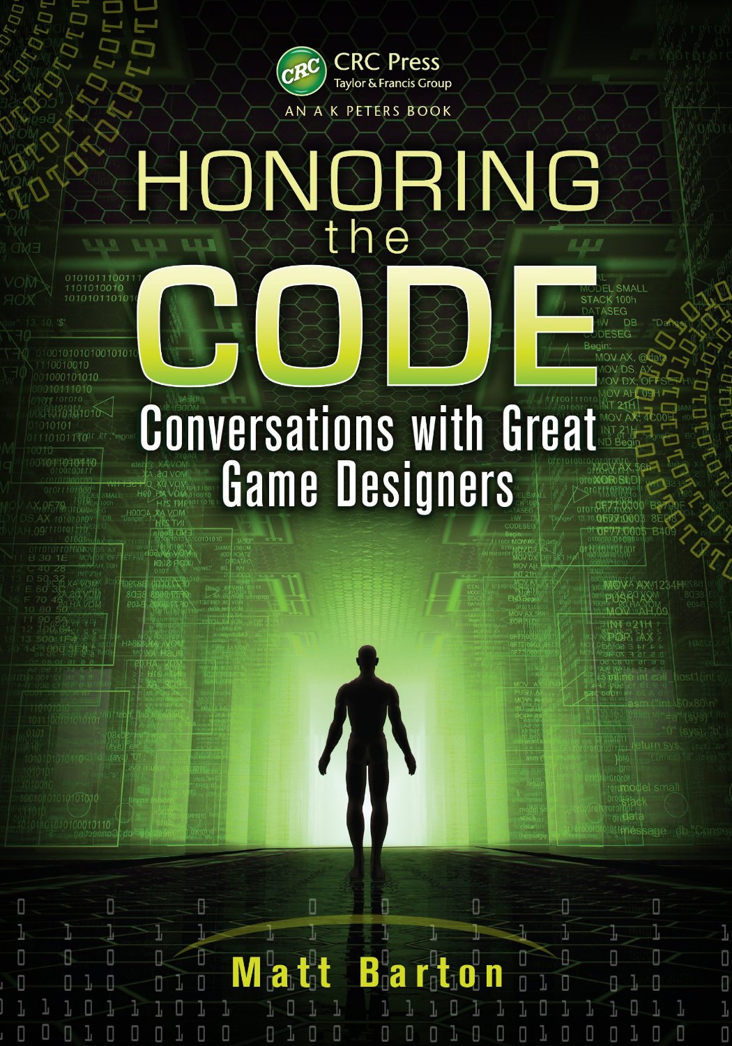 Honoring the Code: Conversations with Great Game Designers